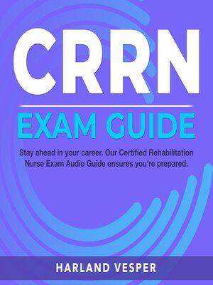cover image of CRRN Exam Guide